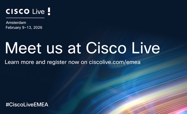 Besuchen Sie uns auf der Cisco Live EMEA | 9.–13. Februar 2026 in Amsterdam